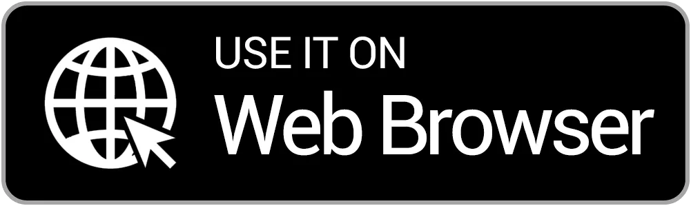 Use it on Web Browser